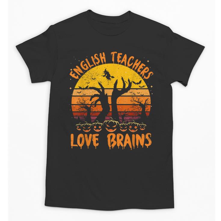 Teacher Halloween All English Teachers Love Brains Unisex T-Shirt