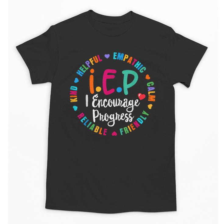 Teacher IEP IEP Encourage Progress Special Education Unisex T-Shirt