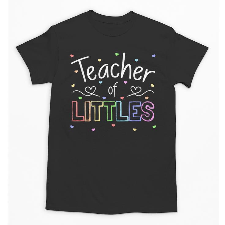 Teacher Of Littles Daycare Pre-k Kindergarten Teacher Unisex T-Shirt