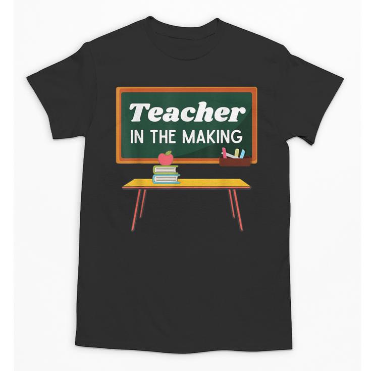 Teacher In The Making Future Teacher Kids Back To School Unisex T-Shirt