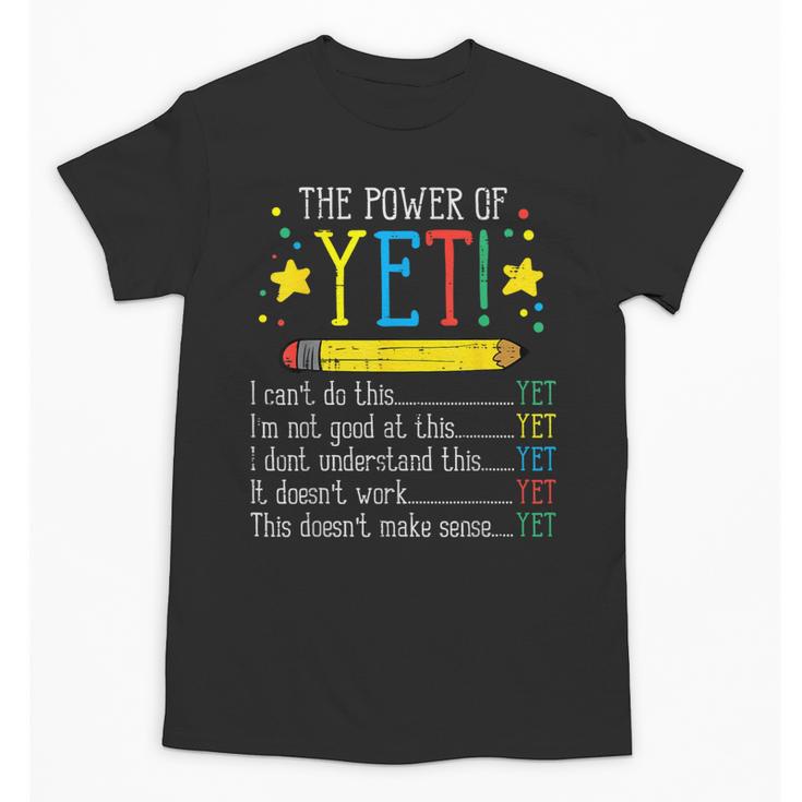 Teacher Power Of Yet Cant Do This Inspirational Women Men Unisex T-Shirt