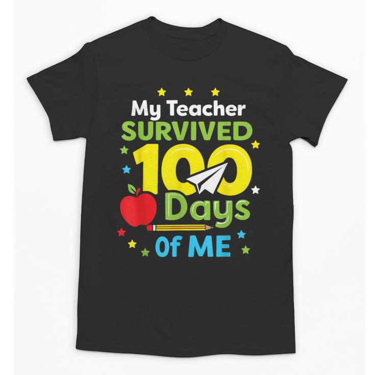 My Teacher Survived 100 Days Of Me Unisex T-Shirt