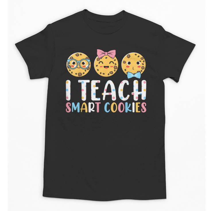 Teacher I Teach Smart Cookies For Men Women Kids Unisex T-Shirt