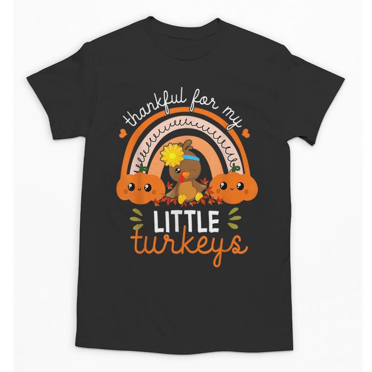 Teacher Thanksgiving Shirt Thankful For My Little Turkeys Unisex T-Shirt