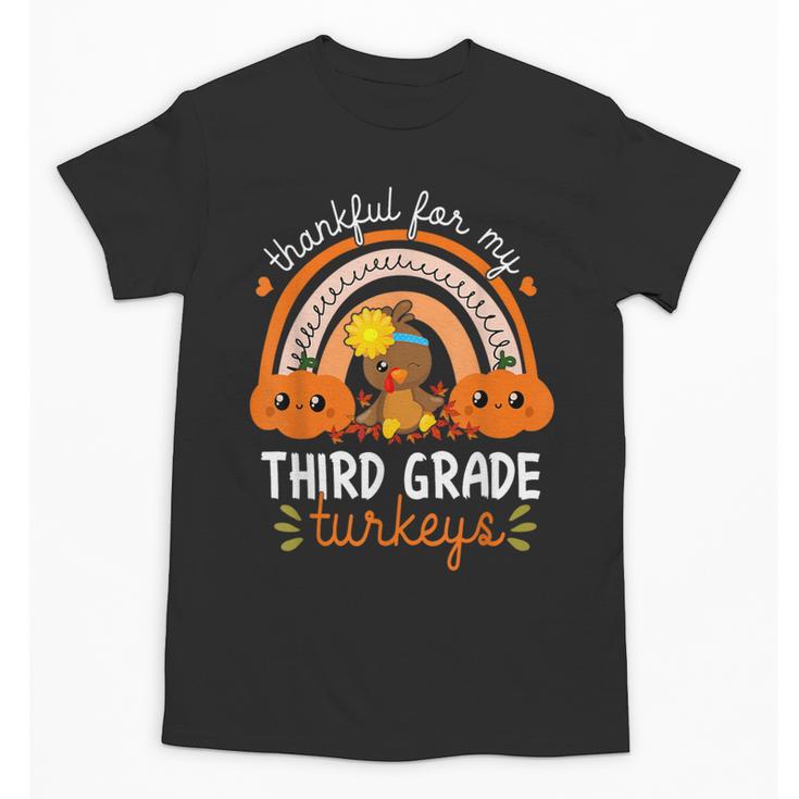 Teacher Thanksgiving Thankful For My Third Grade Turkeys Unisex T-Shirt