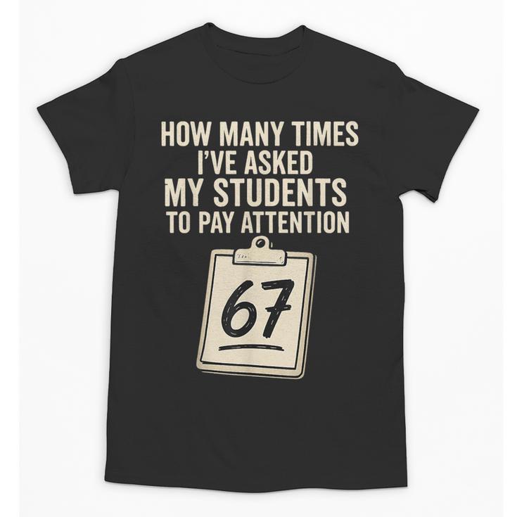 Teachers 67 Meme Unisex T-Shirt