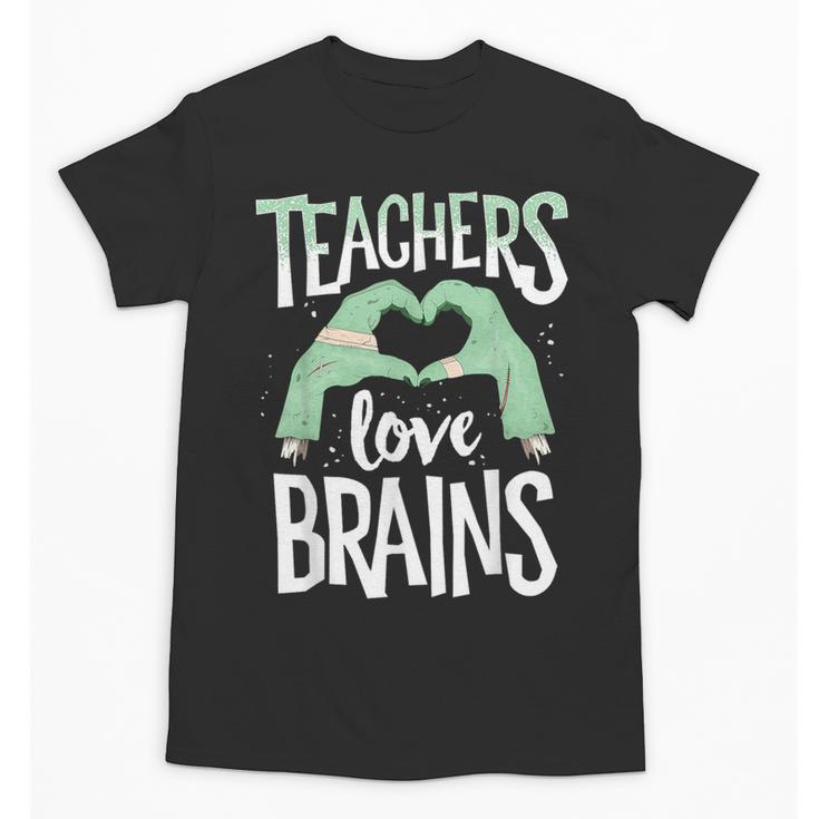 Teachers Love Brains Halloween Costume Trick Treat Zombie Unisex T-Shirt