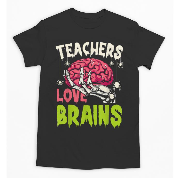 Teachers Love Brains Skeleton Halloween Teacher Funny Unisex T-Shirt
