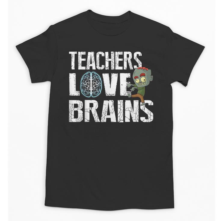 Teachers Love Brains Zombie Halloween Hilarious Unisex T-Shirt
