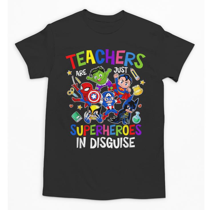 Teachers Are Superheroes Back To School Unisex T-Shirt