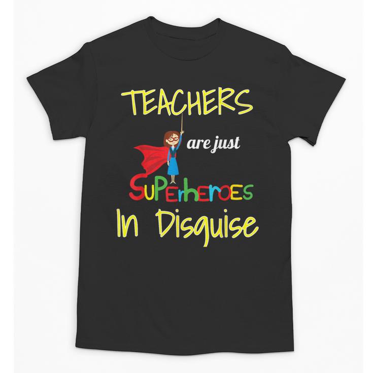 Teachers Are Superheroes First Day School T-Shirt Unisex T-Shirt