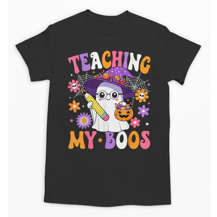 Teaching My Boos Teacher Ghost Teach Halloween Teacher Unisex T-Shirt
