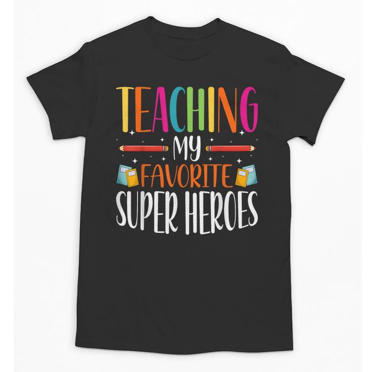 Teaching My Favorite Superheros Men Women SPED Teacher Unisex T-Shirt