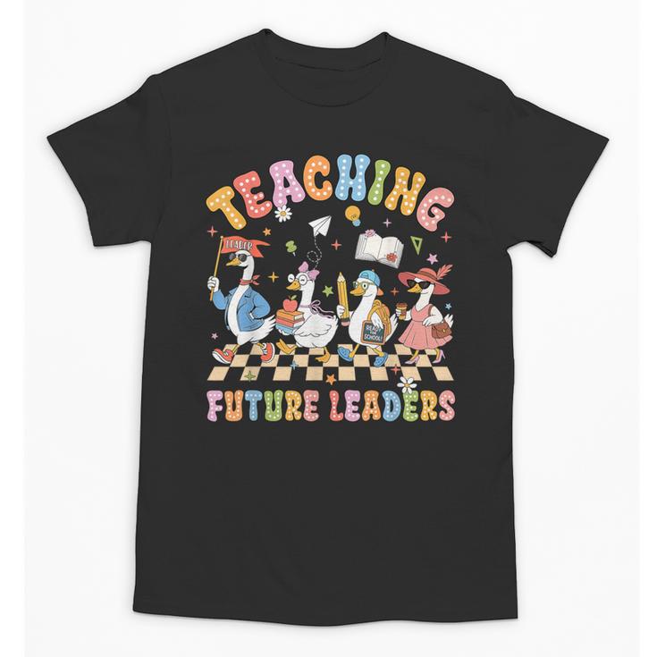 Teaching Future Leaders Teacher Back To School Cute Goose Unisex T-Shirt