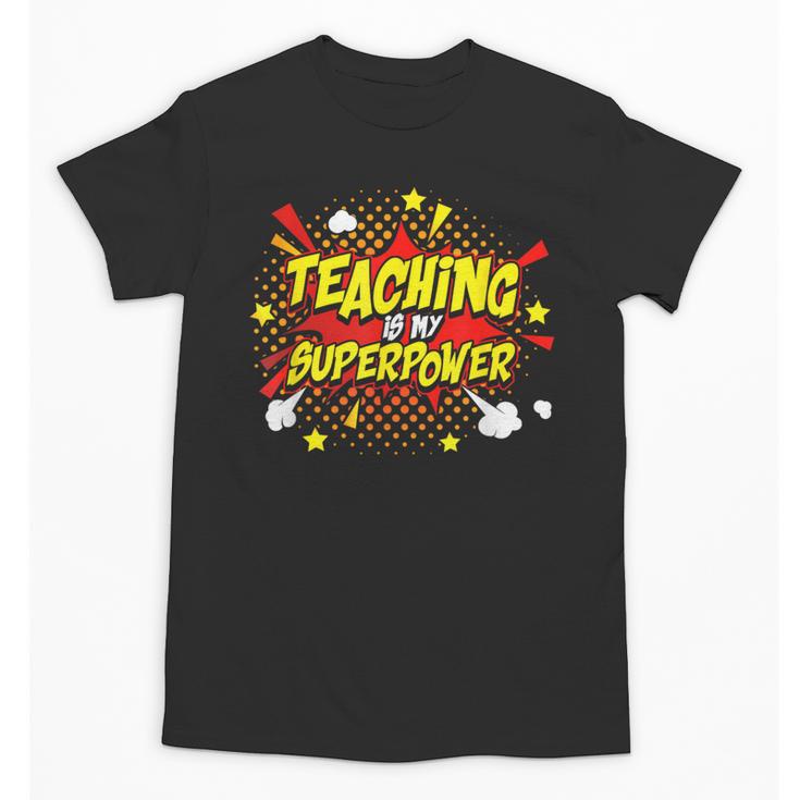 Teaching Is My Superpower Retro Comic Teacher Unisex T-Shirt