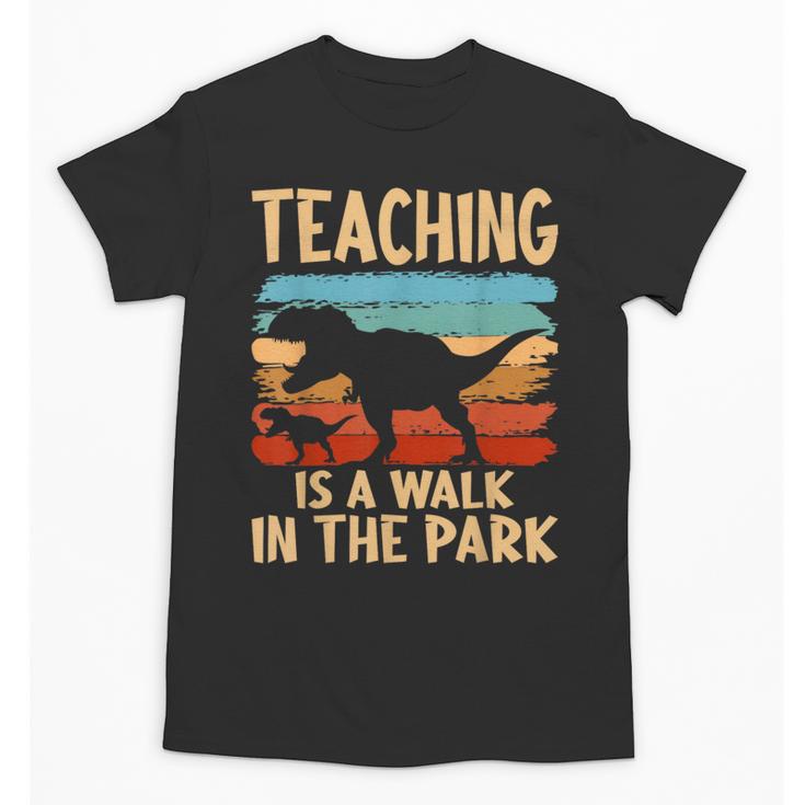 Teaching Is a Walk In Park Dinosaur Teacher Unisex T-Shirt