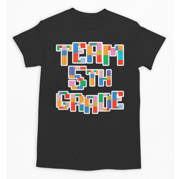 Team 5th Grade Building Blocks Bricks Theme Teacher Team For Men Women Kids Unisex T-Shirt