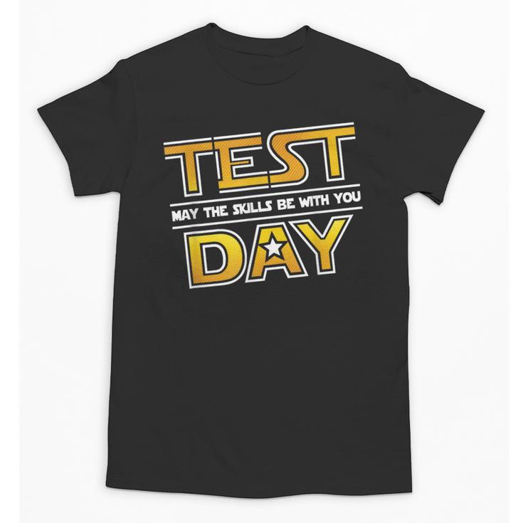 Test Day Testing May The Skills Be With You School Teacher Unisex T-Shirt