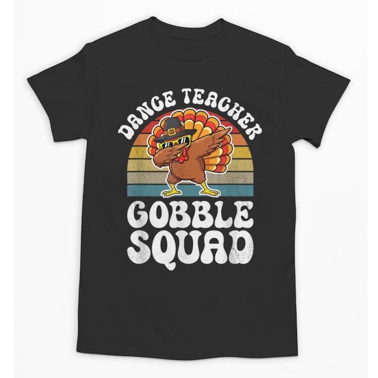 Thanksgiving Dance Teacher Gobble Squad Turkey Unisex T-Shirt