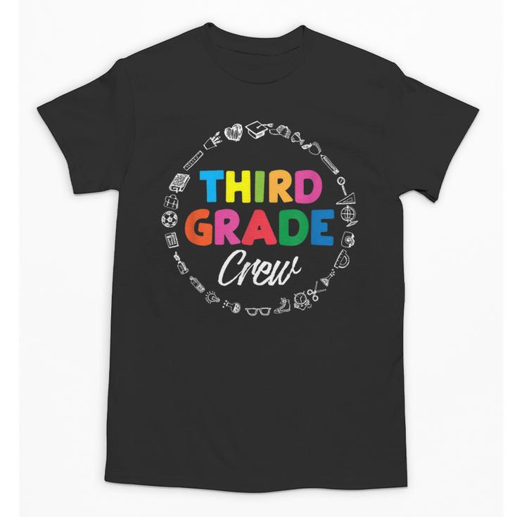 Third Grade Crew First Day Of School 3rd Grade Teacher Unisex T-Shirt
