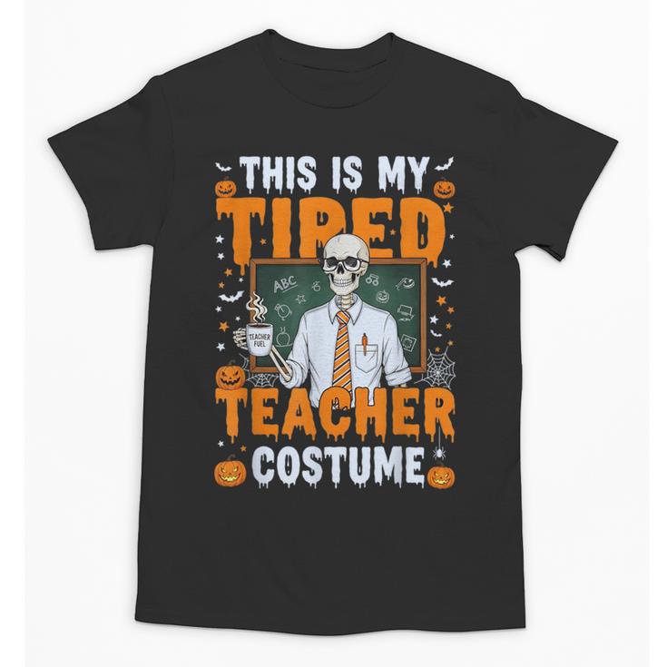 This Is My Tired Teacher Costume Halloween Costumes Unisex T-Shirt