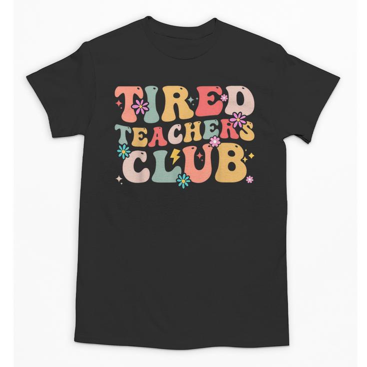 Tired Teachers Club Groovy Teachers Back To School Tee Unisex T-Shirt