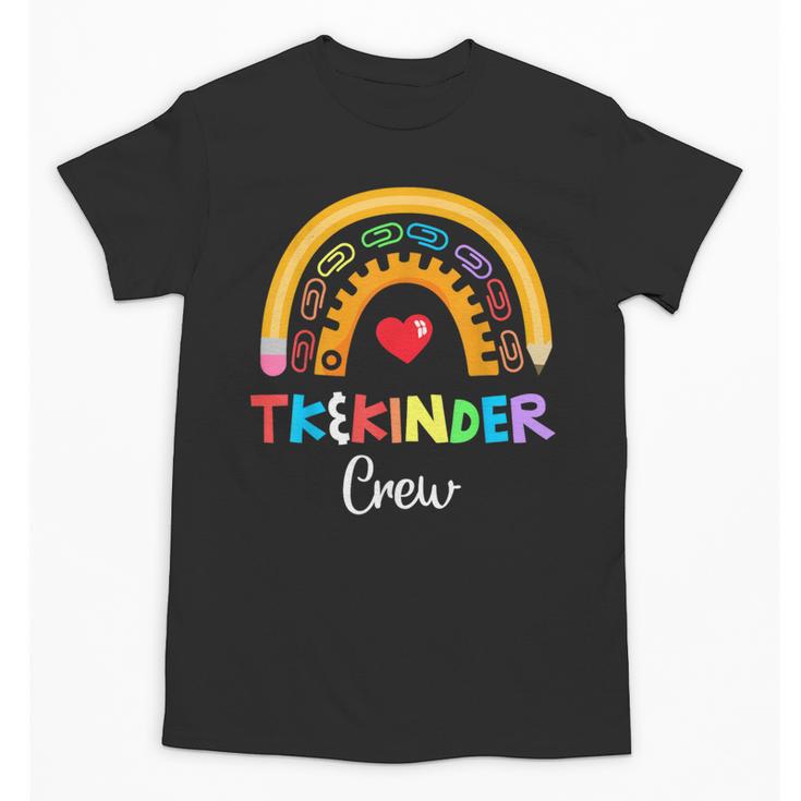 TK And Kinder Crew TK Teacher Transitional Kindergarten PreK Unisex T-Shirt