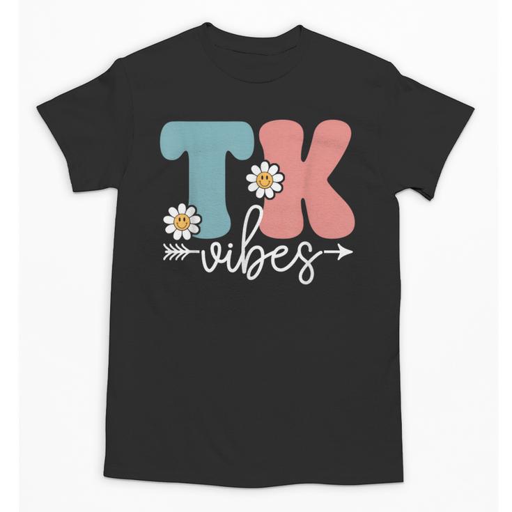 TK Vibes Back To School Teachers Students TK Team Unisex T-Shirt