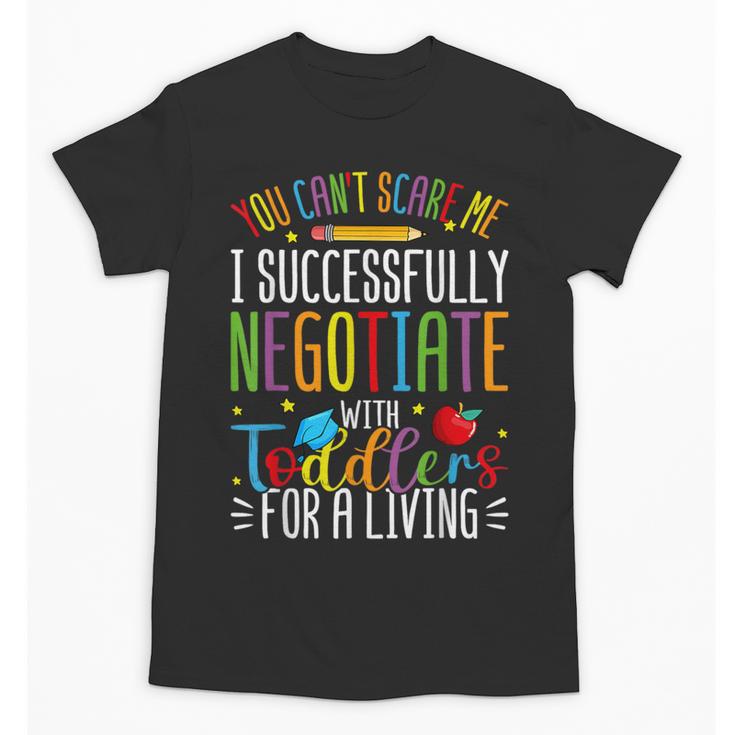 Toddler Negotiator Preschool Teacher Humor Babysitters Unisex T-Shirt