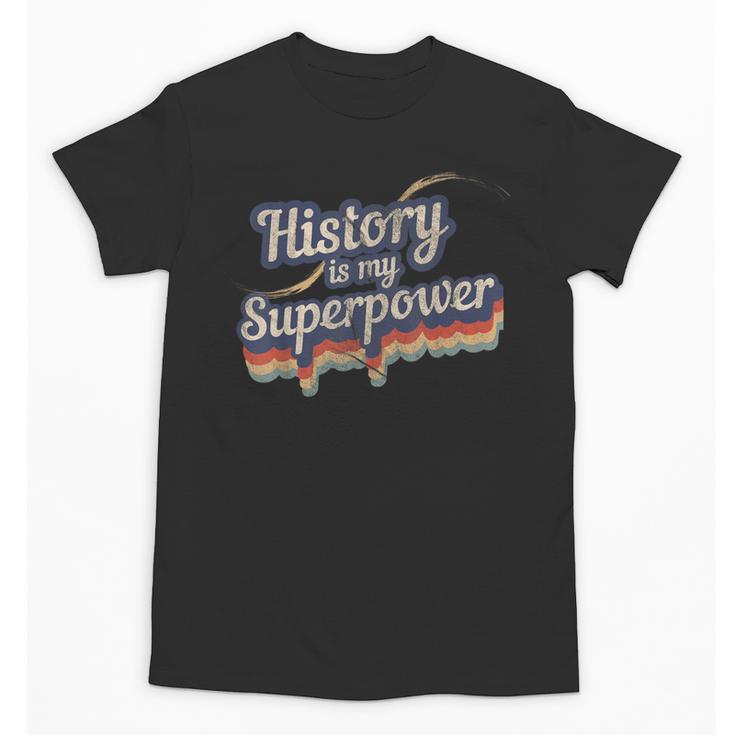 History Is My Superpower History Teacher Shirt T-Shirt Unisex T-Shirt, History Teacher Gifts, trending gift History Is My Superpower History Teacher Shirt T-Shirt Unisex T-Shirt, History Teacher Gifts, trending gift