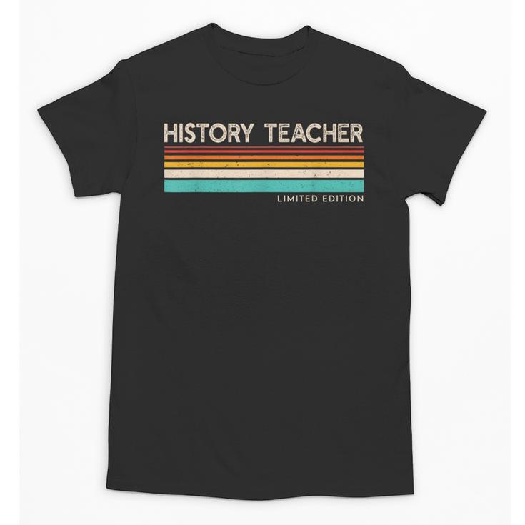 History Teacher Limited Edition Retro History Education Unisex T-Shirt