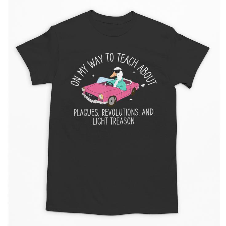 History Teacher Silly Goose Back To School Social Studies Unisex T-Shirt