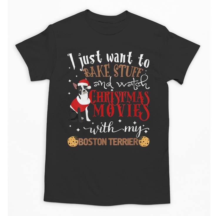 Watch Christmas Movies With My Boston Terrier Bostie Unisex T-Shirt