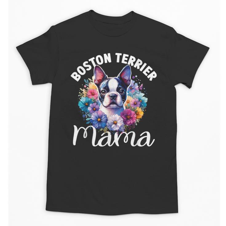 Watercolor Floral Boston Terrier Mama Dog Lover Mother's Day For Men Women Girls Kids Unisex T-Shirt