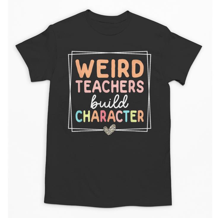 Weird Teachers Build Character Leopard Retro Teacher Unisex T-Shirt, trending gift Weird Teachers Build Character Leopard Retro Teacher Unisex T-Shirt, trending gift