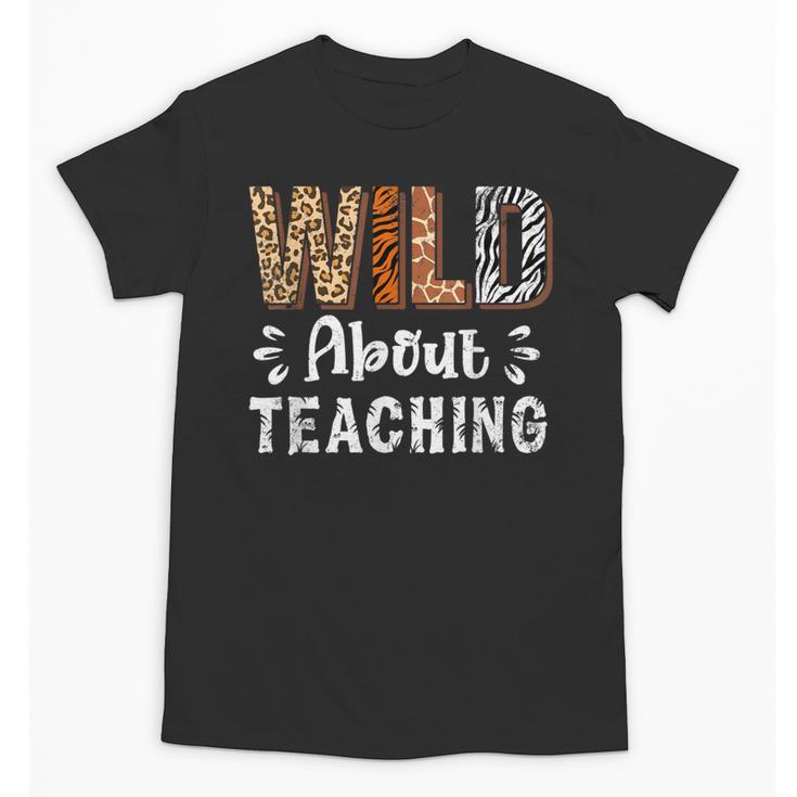 Wild About Teaching Teacher Lover Animals Leopard Zebra Unisex T-Shirt