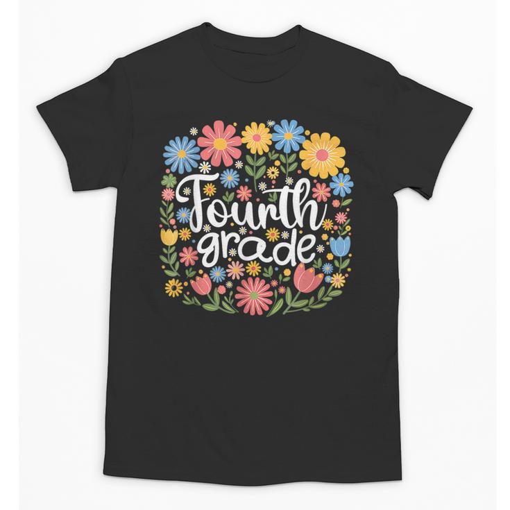 Wildflower 4th Fourth Grade Floral Back To School Teacher Unisex T-Shirt