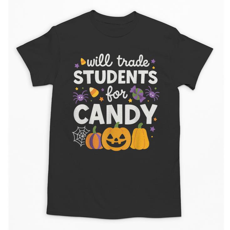 Will Trade Students For Candy Teacher Cute Halloween Unisex T-Shirt