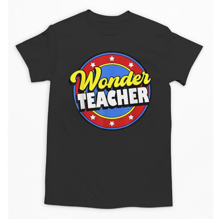 Wonder Teacher Super Woman Power Superhero Back To School Unisex T-Shirt