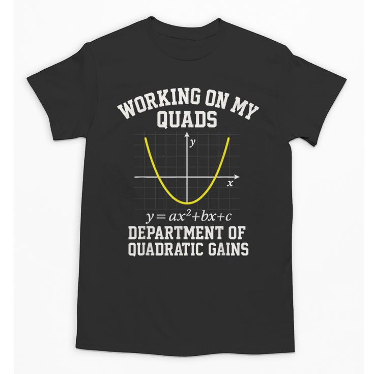 Working On My Quads Algebra Math Gym Teacher Unisex T-Shirt