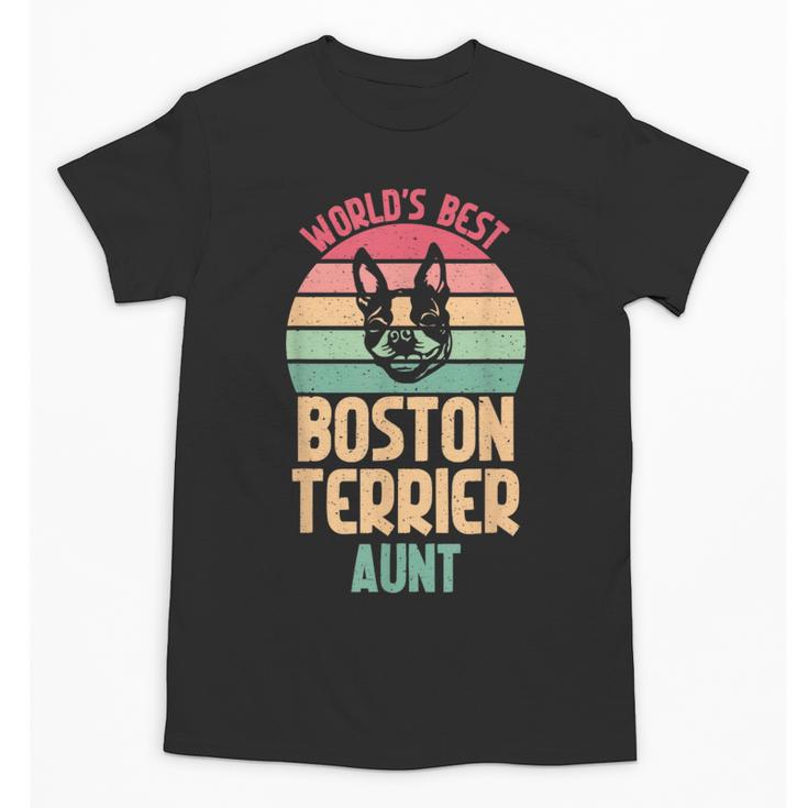 Worlds Best Boston Terrier Aunt Unisex T-Shirt