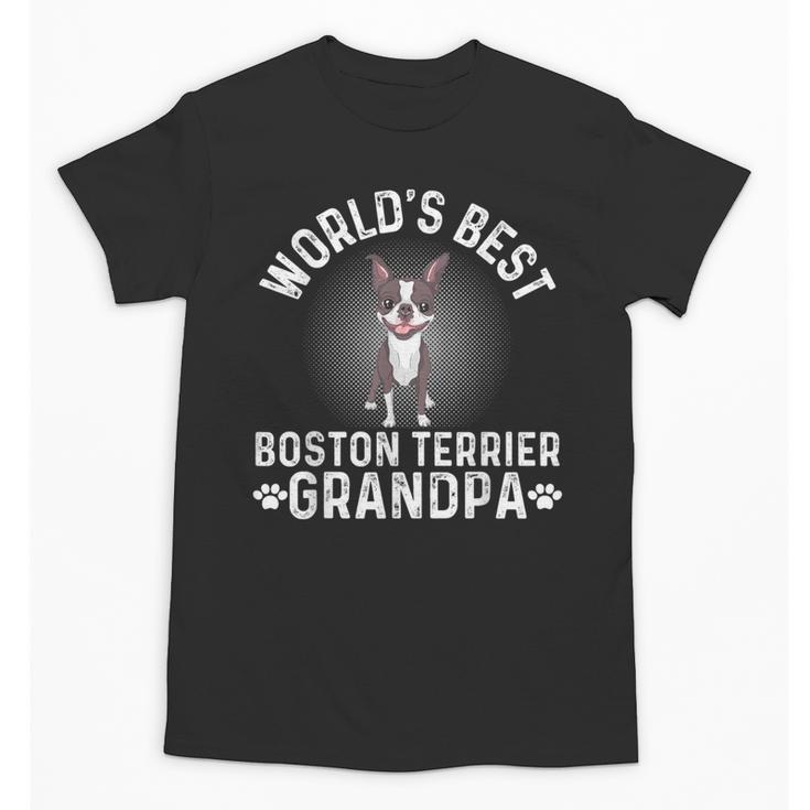 World's Best Boston Terrier Grandpa Dog Grandfather For Men Women Girls Kids Unisex T-Shirt