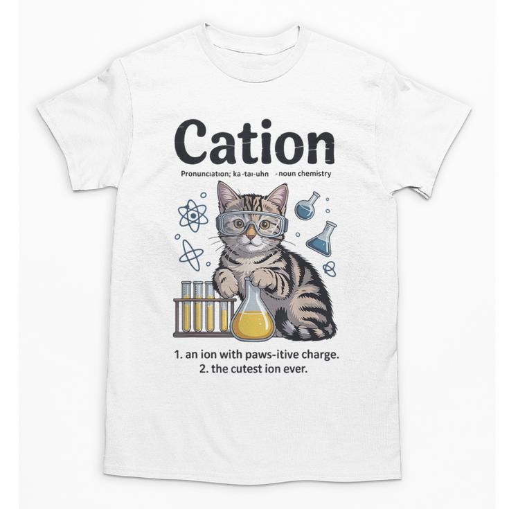 Cation Shirt Cat Science Chemistry Teacher Chemist Pun Unisex T-Shirt