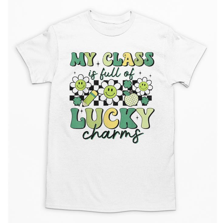 My Class Is Full Of Lucky Charms St Patricks Day Teacher Unisex T-Shirt