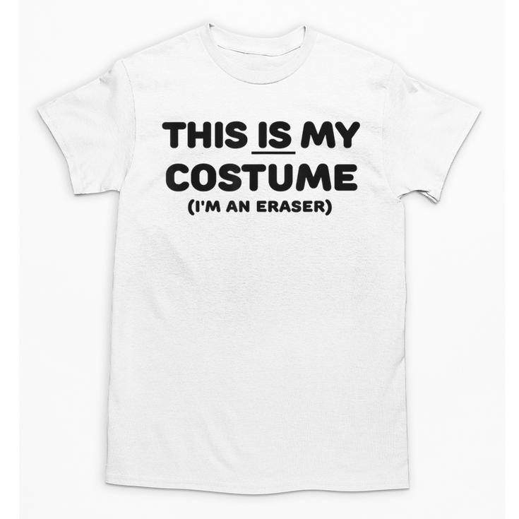 THIS IS MY COSTUME Eraser Teacher Halloween Costume Unisex T-Shirt