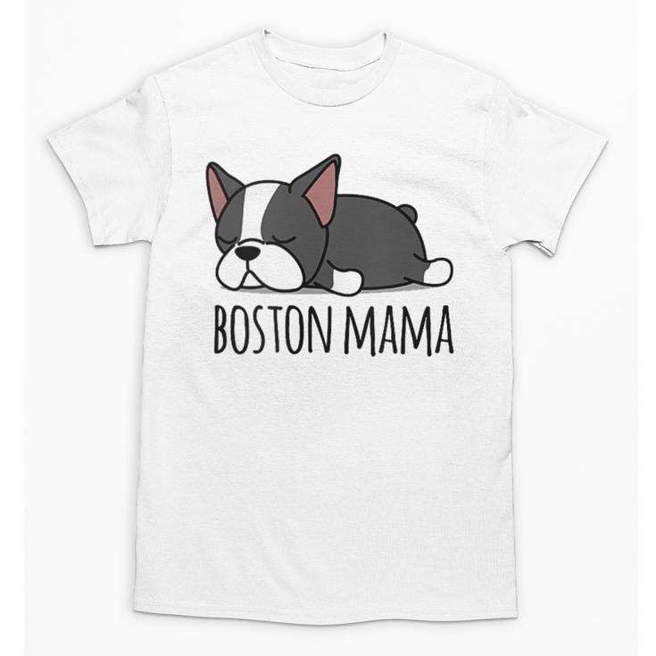 Cute Boston Terrier Boston Mama Unisex T-Shirt