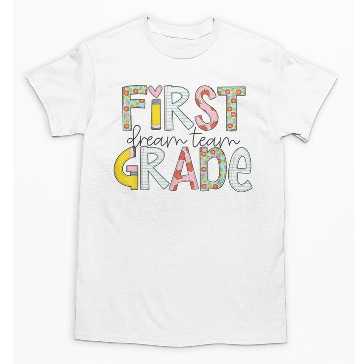First Grade Dream Team Back To School 1st Grade Teacher Unisex T-Shirt