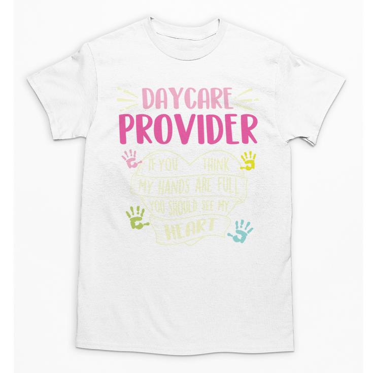 Full Heart Daycare Provider Nanny Au Pair Pre-K Teacher Unisex T-Shirt