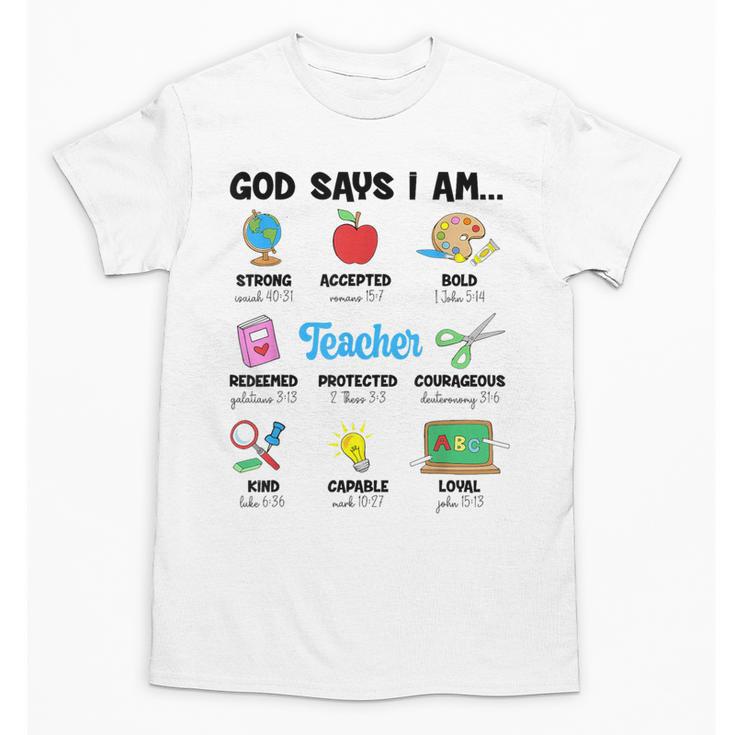 God Says Im Teacher Christian Back To School Religious Unisex T-Shirt