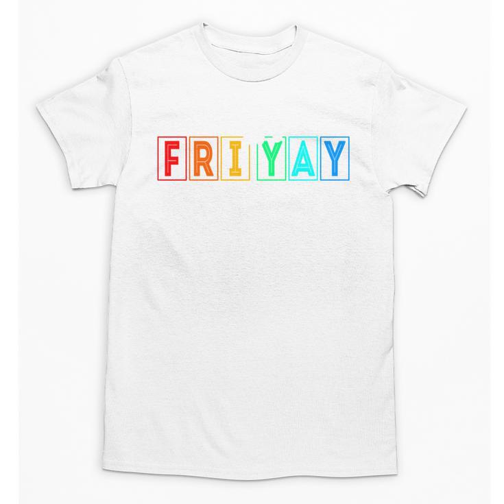 Happy Fri Yay Teacher Friday Unisex T-Shirt